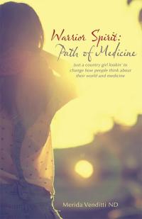 Imagen de portada: Warrior Spirit: Path of Medicine 9781504331838