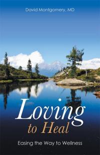 Cover image: Loving to Heal 9781504332835