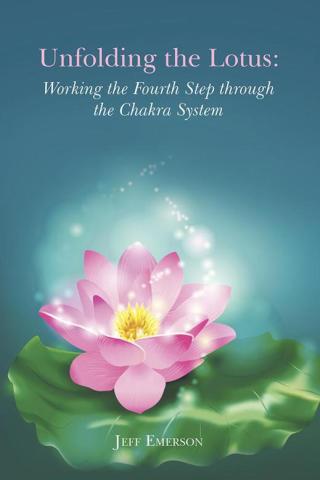 Cover image: Unfolding the Lotus: Working the Fourth Step Through the Chakra System 9781504333566
