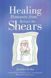 Cover image: Healing Humanity from Behind the Shears 9781504333726