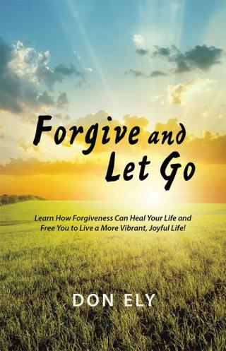 Titelbild: Forgive and Let Go 9781504334273