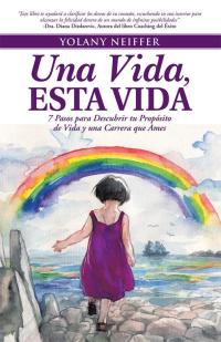 Cover image: Una Vida, Esta Vida 9781504334983