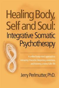 表紙画像: Healing Body, Self and Soul 9781504335928