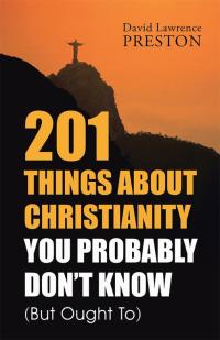 Imagen de portada: 201 Things About Christianity You Probably Don’T Know (But Ought To) 9781504336970