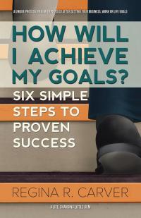表紙画像: How Will I Achieve My Goals? 9781504337083