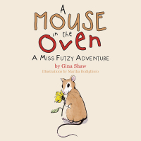 Cover image: A Mouse in the Oven 9781504338585