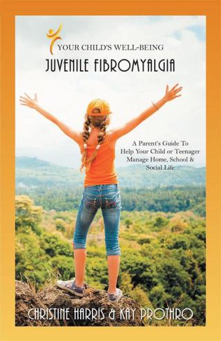 Cover image: Your Child's Well-Being - Juvenile Fibromyalgia 9781504339254
