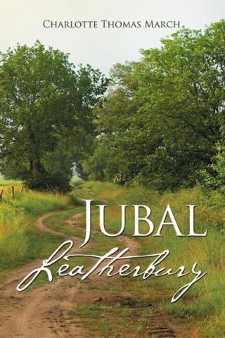 Cover image: Jubal Leatherbury 9781504339520