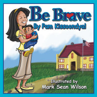 Cover image: Be Brave 9781504340106