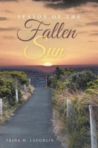 Cover image: Season of the Fallen Sun 9781504340441