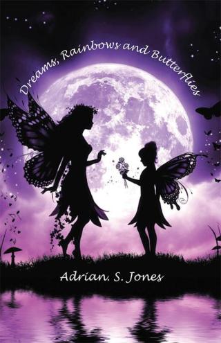 Cover image: Dreams, Rainbows and Butterflies 9781504340601