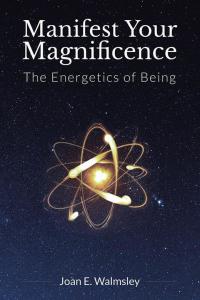 Imagen de portada: Manifest Your Magnificence 9781504341035