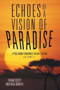 Cover image: Echoes of a Vision of Paradise Volume 2 9781504342520