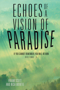 Cover image: Echoes of a Vision of Paradise Volume 3 9781504342551