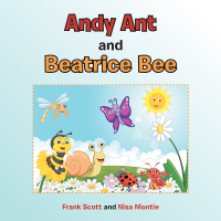 Cover image: Andy Ant and Beatrice Bee 9781504342650