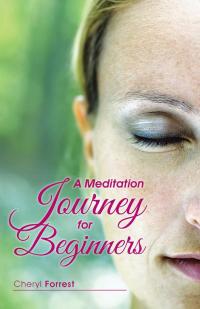 Imagen de portada: A Meditation Journey for Beginners 9781504343213