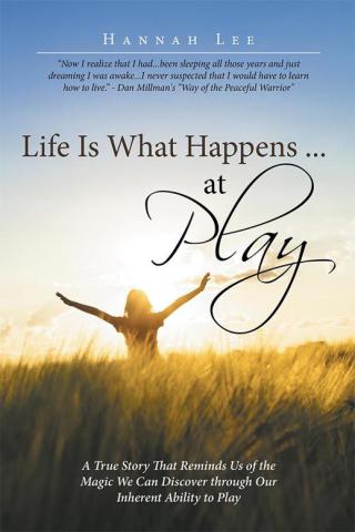 Cover image: Life Is What Happens ... at Play 9781504343244