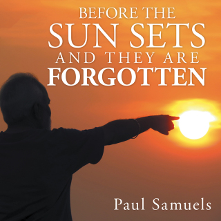 Imagen de portada: Before the Sun Sets and They Are Forgotten 9781504344074