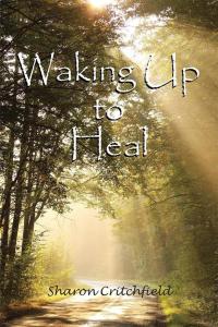 Imagen de portada: Waking up to Heal 9781504344500