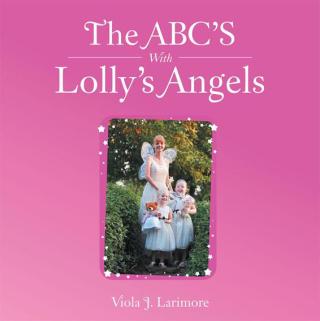 Cover image: The Abc's with Lolly's Angels 9781504345682