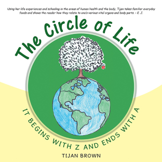 表紙画像: The Circle of Life: It Begins with Z and Ends with A 9781504350105