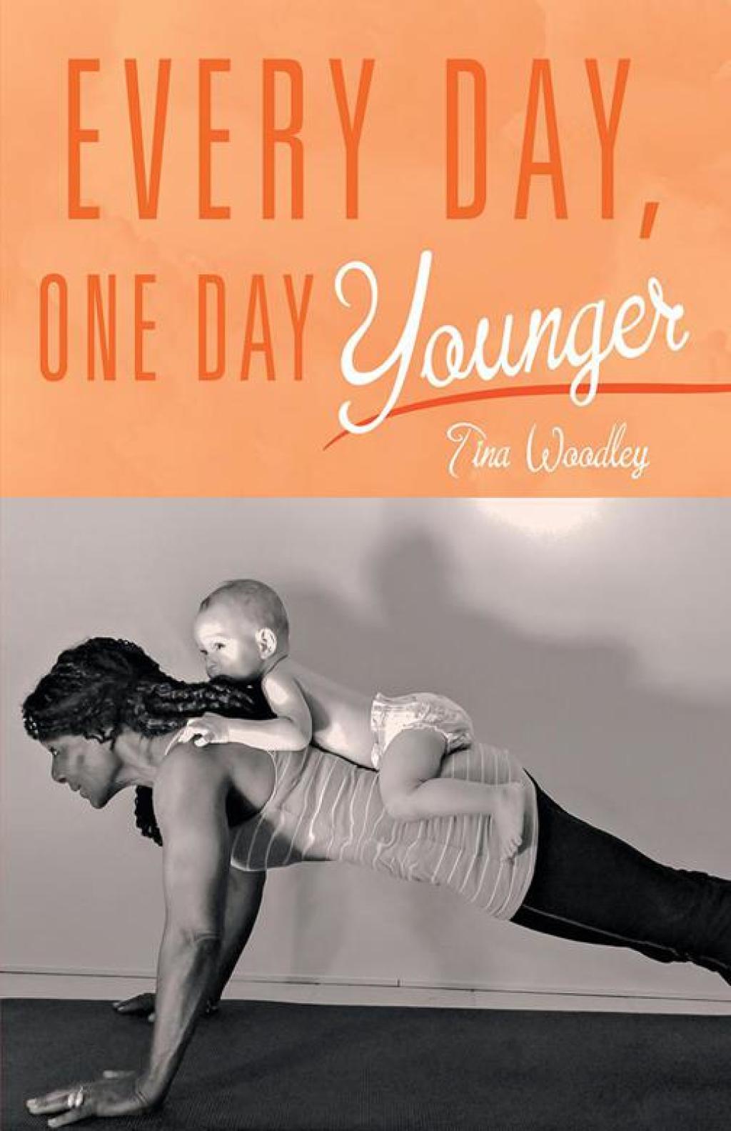 Every Day  One Day Younger eBook