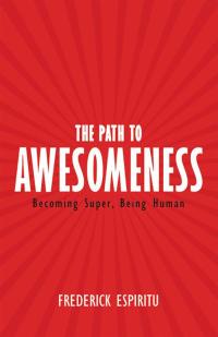 Cover image: The Path to Awesomeness 9781504351591