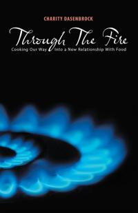 Cover image: Through the Fire 9781504352123