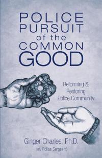 Cover image: Police Pursuit of the Common Good 9781504352949