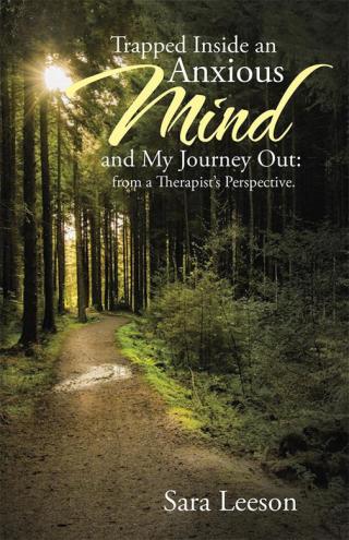 Imagen de portada: Trapped Inside an Anxious Mind  and My Journey Out: from a Therapist’S Perspective. 9781504353229