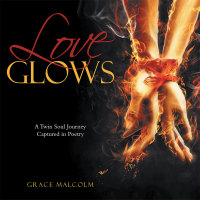 Cover image: Love Glows 9781504353748