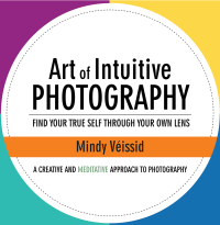 Cover image: Art of Intuitive Photography 9781504354653