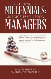 Cover image: Listening to Millennials: 56 Priceless Tips for Managers 9781504355209