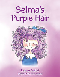 Omslagafbeelding: Selma's Purple Hair 9781504357050