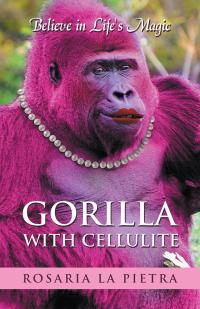 Cover image: Gorilla with Cellulite 9781504357586