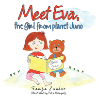Cover image: Meet Eva, the Girl from Planet Juno 9781504357999