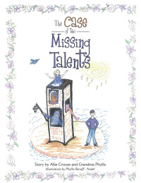 Imagen de portada: The Case of the Missing Talents 9781504358217