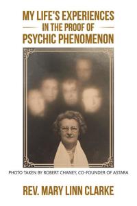 Cover image: My Life's Experiences in the Proof of Psychic Phenomenon 9781504358347