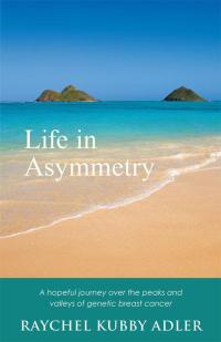 Cover image: Life in Asymmetry 9781504358804