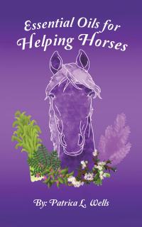 Cover image: Essential Oils for Helping Horses 9781504361286