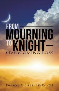 Omslagafbeelding: From Mourning to Knight 9781504362290
