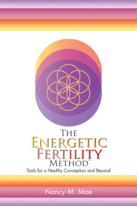 Omslagafbeelding: The Energetic Fertility Method™ 9781504362443