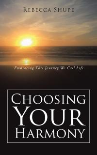 Cover image: Choosing Your Harmony 9781504365185