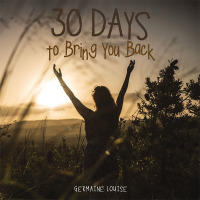 Imagen de portada: 30 Days to Bring You Back 9781504365321