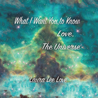 Imagen de portada: What I Want You to Know Love, the Universe 9781504365734