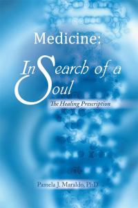 Cover image: Medicine: in Search of a Soul 9781504365826