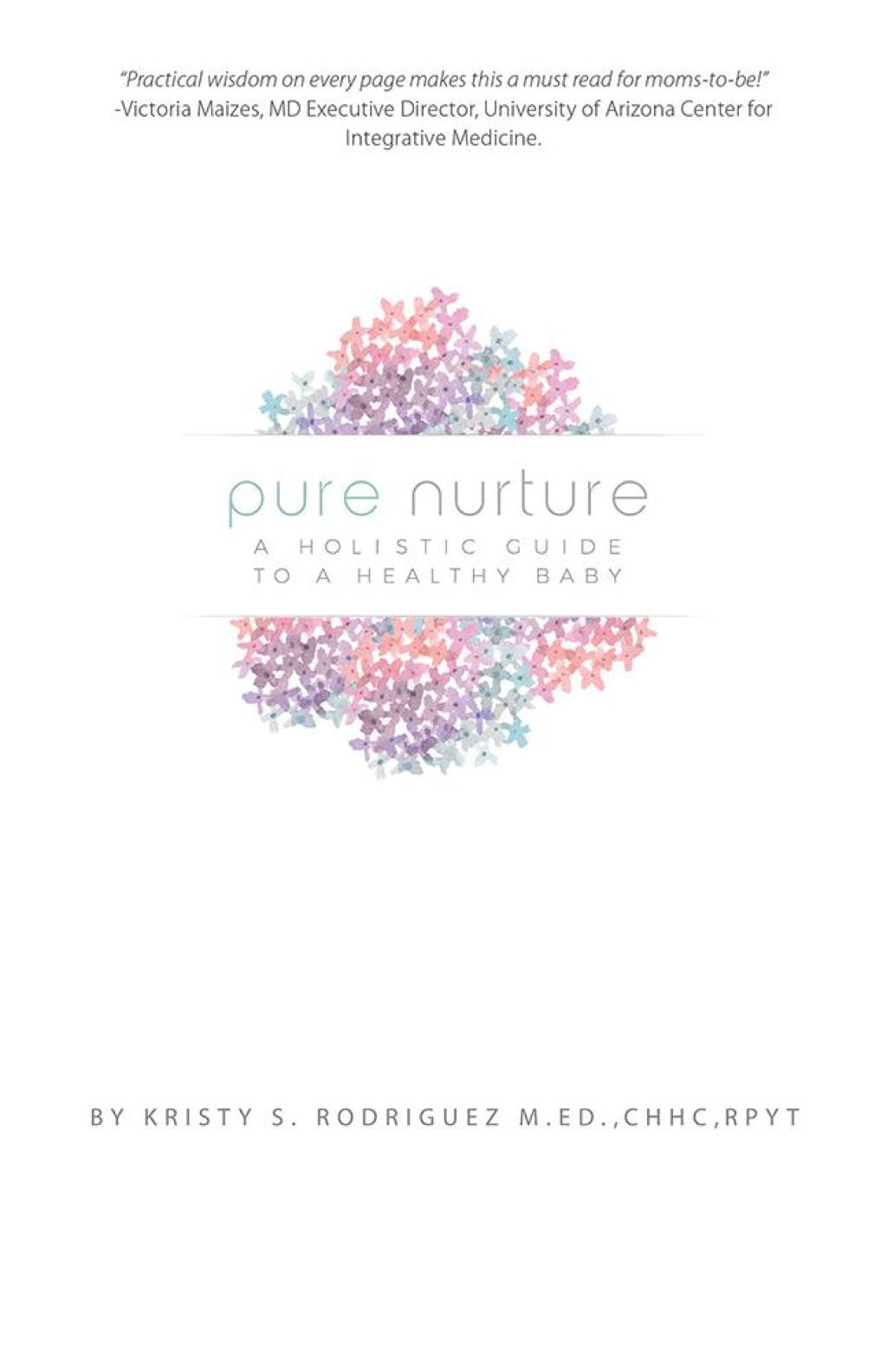 Pure Nurture A Holistic Guide to a Healthy Baby