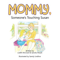 Cover image: Mommy, Someone’S Touching Susan 9781504370653