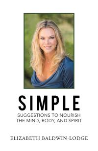 Omslagafbeelding: Simple Suggestions to Nourish the Mind, Body, and Spirit 9781504370684