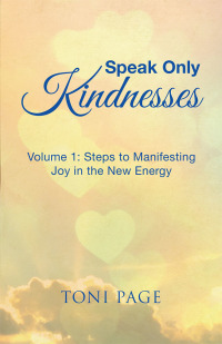 Imagen de portada: Speak Only Kindnesses 9781504372275